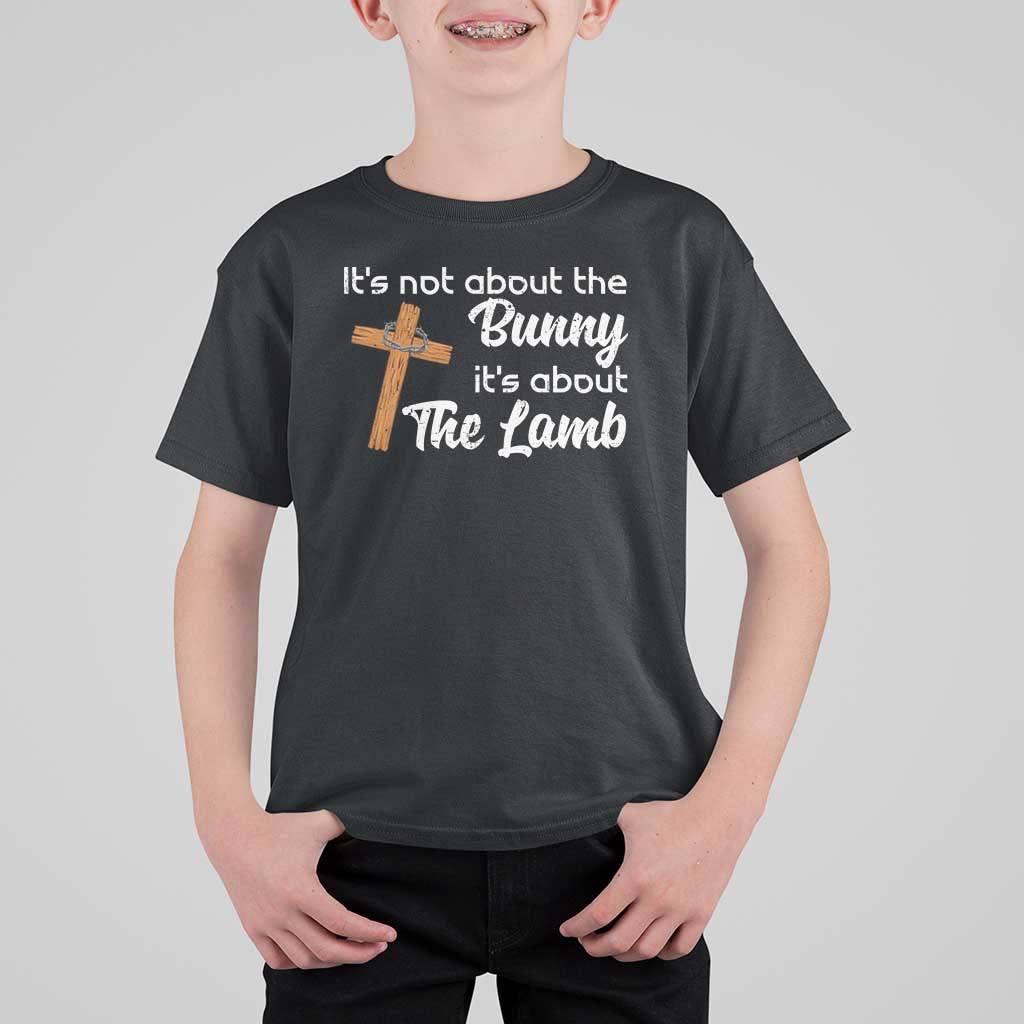 Easter Religious T Shirt For Kid It's Not About The Bunny It's About The Lamb
