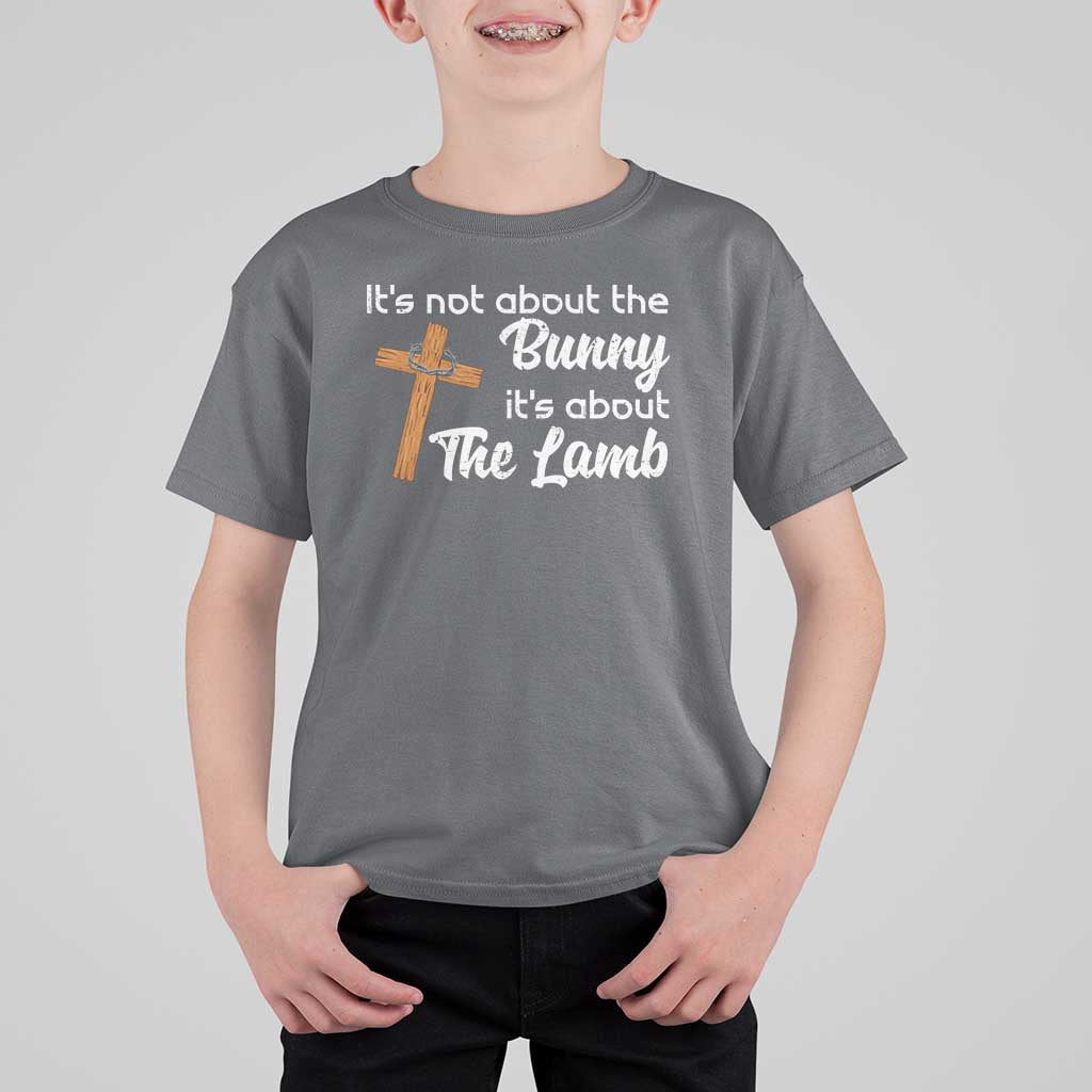 Easter Religious T Shirt For Kid It's Not About The Bunny It's About The Lamb