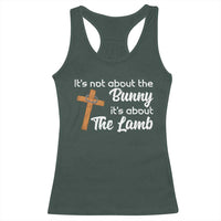 Easter Religious Racerback Tank Top It's Not About The Bunny It's About The Lamb