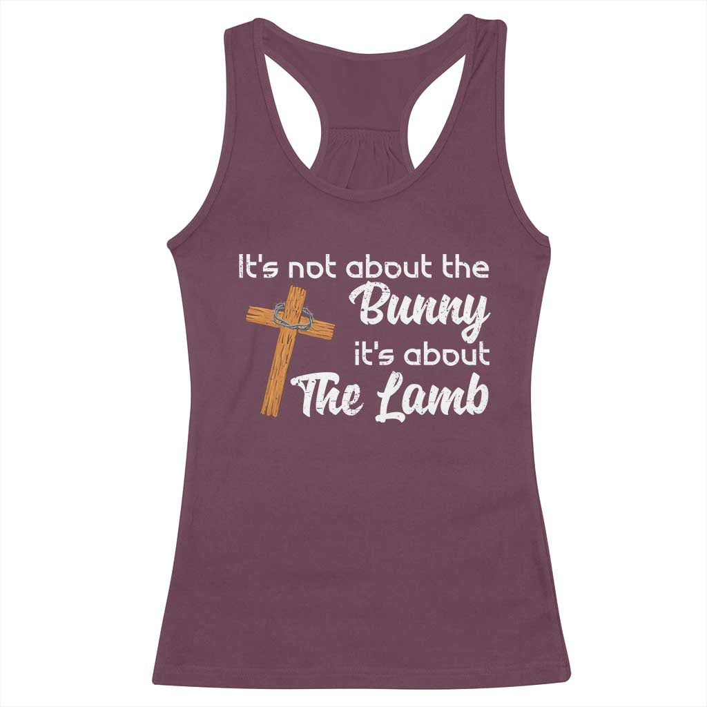 Easter Religious Racerback Tank Top It's Not About The Bunny It's About The Lamb
