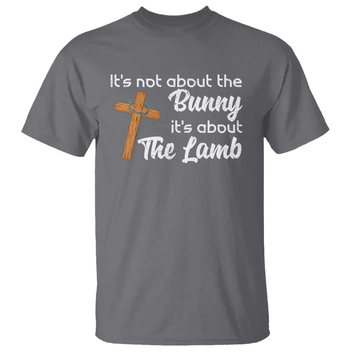 Easter Religious T Shirt It's Not About The Bunny It's About The Lamb