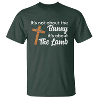 Easter Religious T Shirt It's Not About The Bunny It's About The Lamb