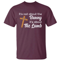 Easter Religious T Shirt It's Not About The Bunny It's About The Lamb