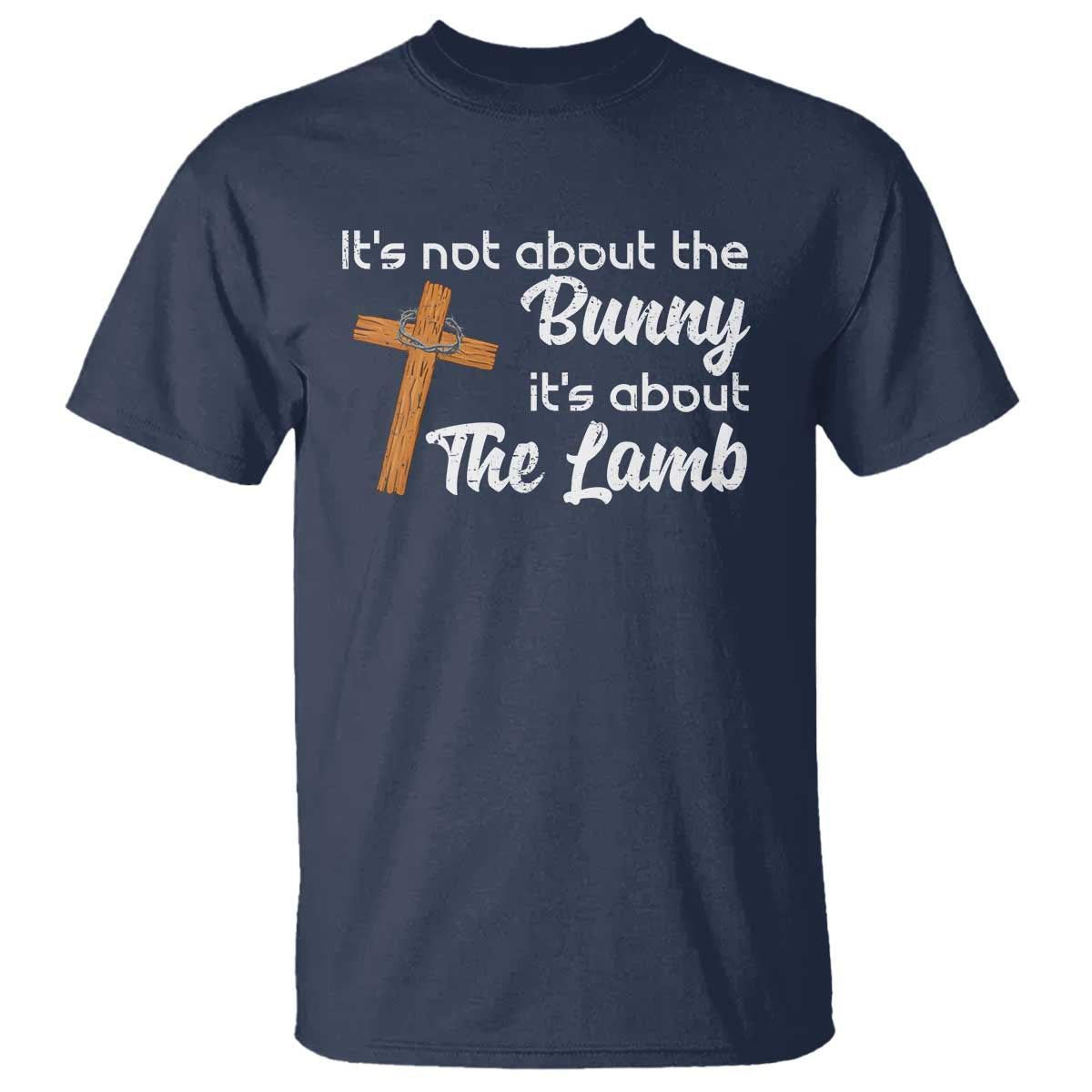 Easter Religious T Shirt It's Not About The Bunny It's About The Lamb