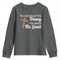 Easter Religious Youth Sweatshirt It's Not About The Bunny It's About The Lamb