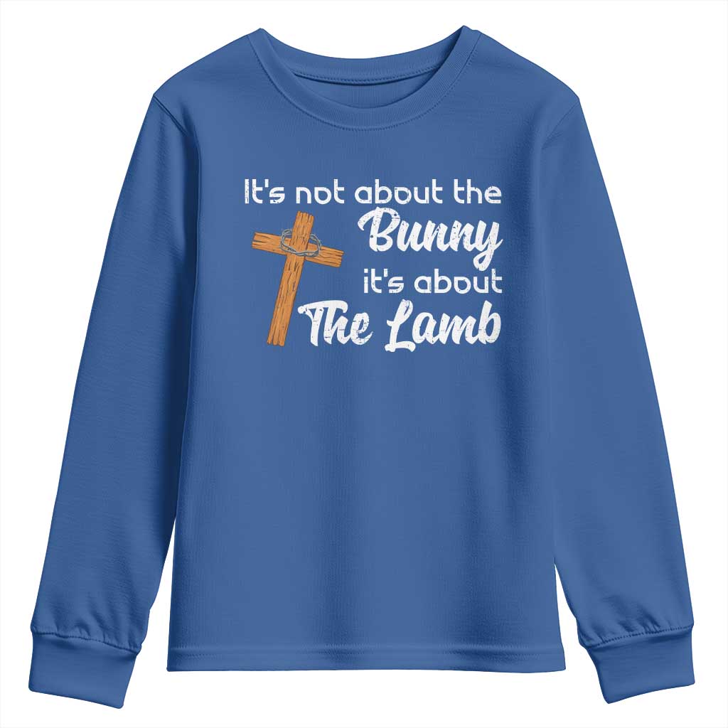 Easter Religious Youth Sweatshirt It's Not About The Bunny It's About The Lamb