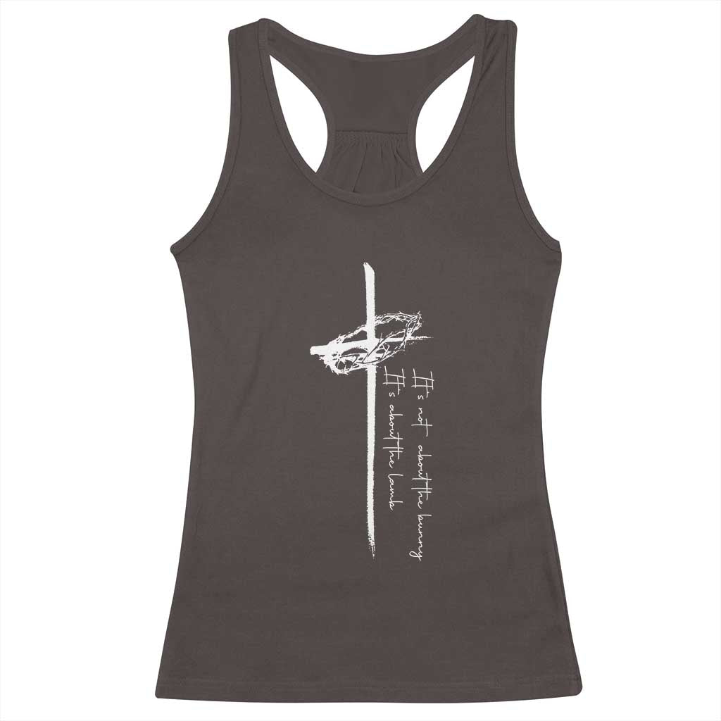 Easter Cross Racerback Tank Top Its Not About The Bunny About Lamb