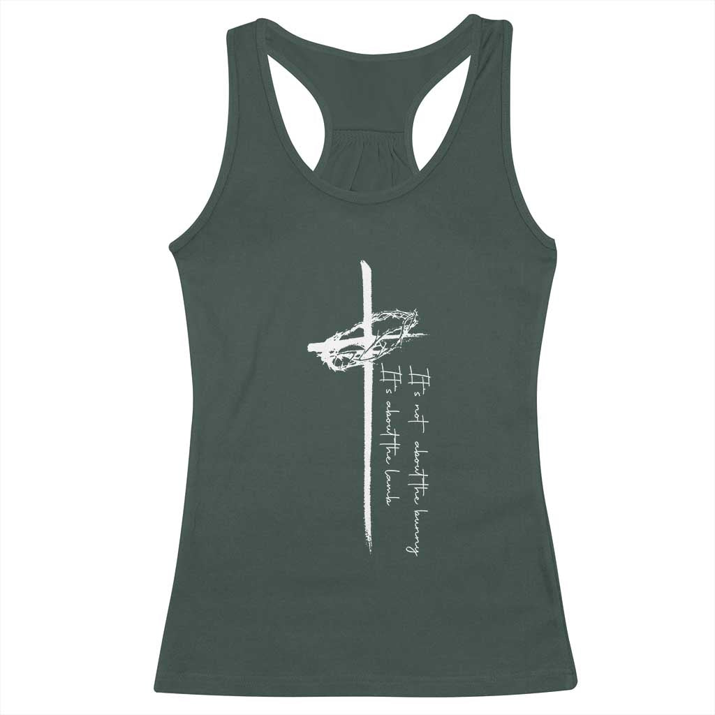 Easter Cross Racerback Tank Top Its Not About The Bunny About Lamb