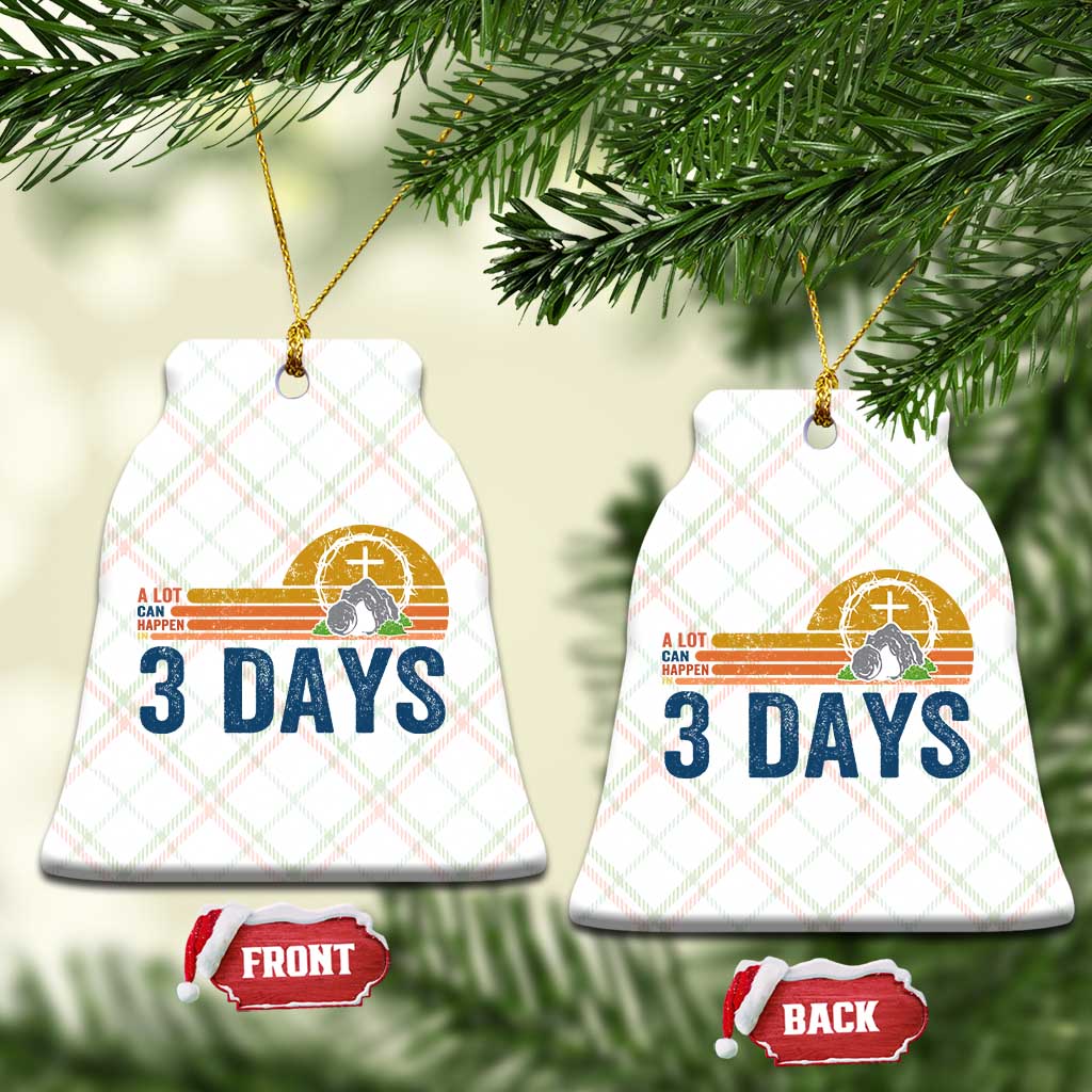 Easter A Lot Can Happen in 3 Days Ceramic Ornament Retro Religious Easter Christian - Wonder Print Shop