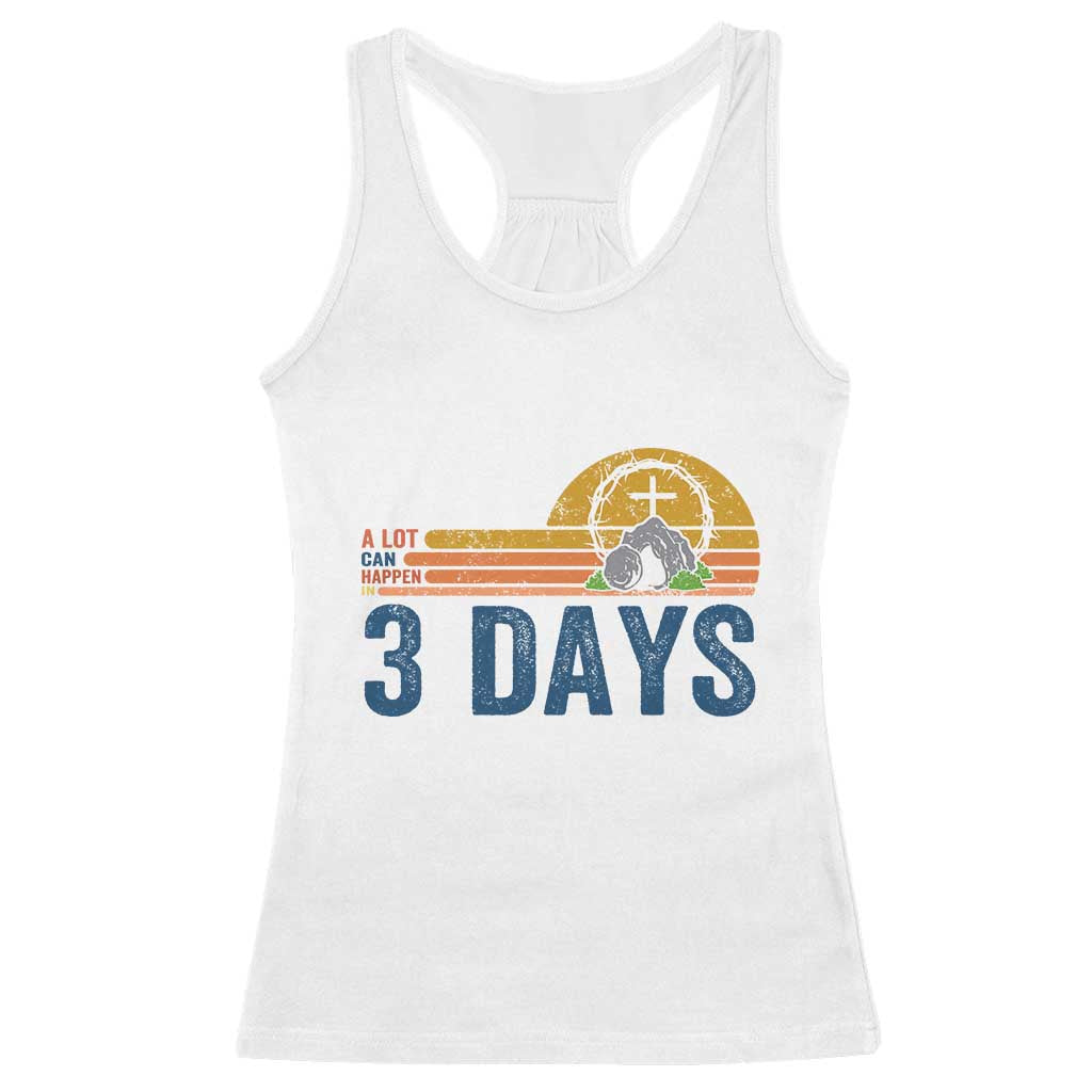 Easter A Lot Can Happen in 3 Days Racerback Tank Top Retro Religious Easter Christian - Wonder Print Shop