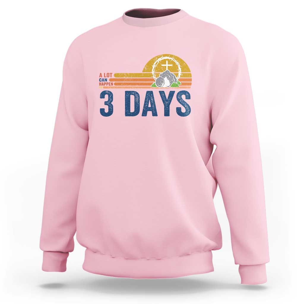 Easter A Lot Can Happen in 3 Days Sweatshirt Retro Religious Easter Christian - Wonder Print Shop