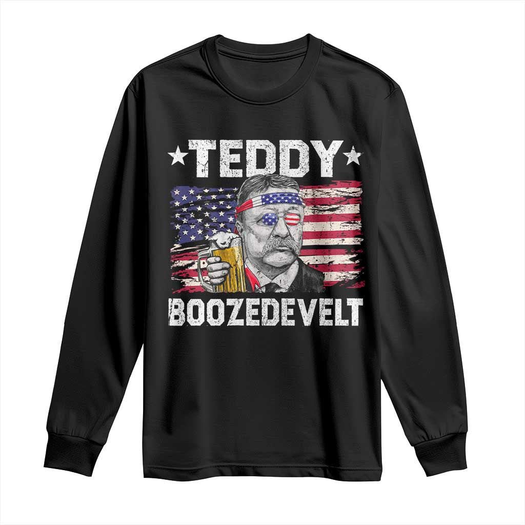 Funny Theodore Roosevelt 4th Of July Long Sleeve Shirt Teddy Boozedevelt Drinking American Flag - Wonder Print Shop