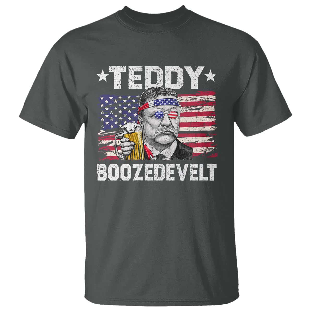 Funny Theodore Roosevelt 4th Of July T Shirt Teddy Boozedevelt Drinking American Flag - Wonder Print Shop