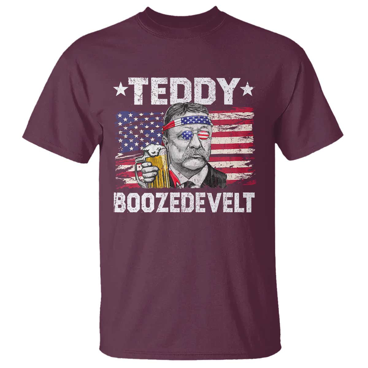Funny Theodore Roosevelt 4th Of July T Shirt Teddy Boozedevelt Drinking American Flag - Wonder Print Shop