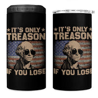 George Washington 4th Of July 4 in 1 Can Cooler Tumbler Its Only Treason If You Lose Retro American Flag - Wonder Print Shop