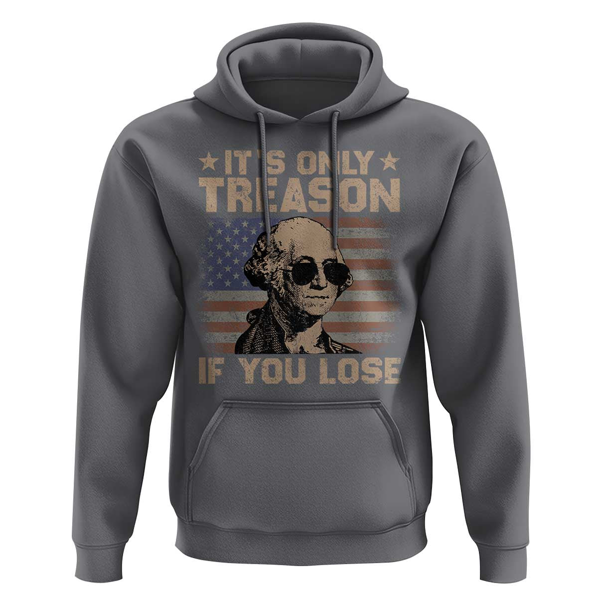 George Washington 4th Of July Hoodie Its Only Treason If You Lose Retro American Flag - Wonder Print Shop