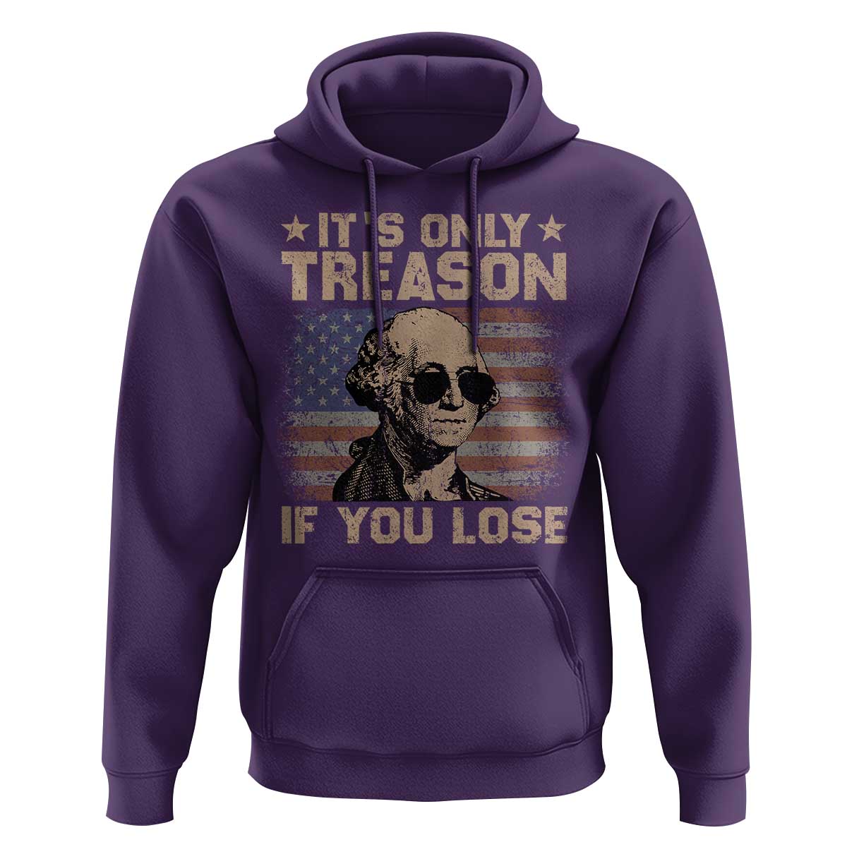 George Washington 4th Of July Hoodie Its Only Treason If You Lose Retro American Flag - Wonder Print Shop