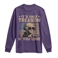 George Washington 4th Of July Long Sleeve Shirt Its Only Treason If You Lose Retro American Flag - Wonder Print Shop