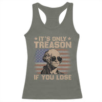 George Washington 4th Of July Racerback Tank Top Its Only Treason If You Lose Retro American Flag - Wonder Print Shop