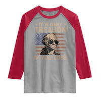 George Washington 4th Of July Raglan Shirt Its Only Treason If You Lose Retro American Flag - Wonder Print Shop