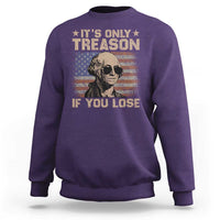 George Washington 4th Of July Sweatshirt Its Only Treason If You Lose Retro American Flag - Wonder Print Shop