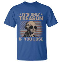 George Washington 4th Of July T Shirt Its Only Treason If You Lose Retro American Flag - Wonder Print Shop