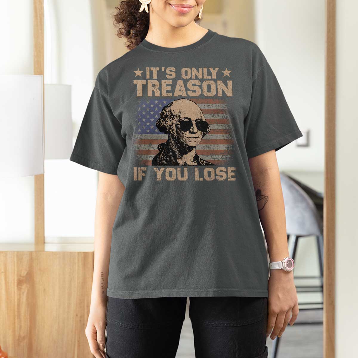 George Washington 4th Of July T Shirt For Women Its Only Treason If You Lose Retro American Flag - Wonder Print Shop