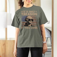George Washington 4th Of July T Shirt For Women Its Only Treason If You Lose Retro American Flag - Wonder Print Shop