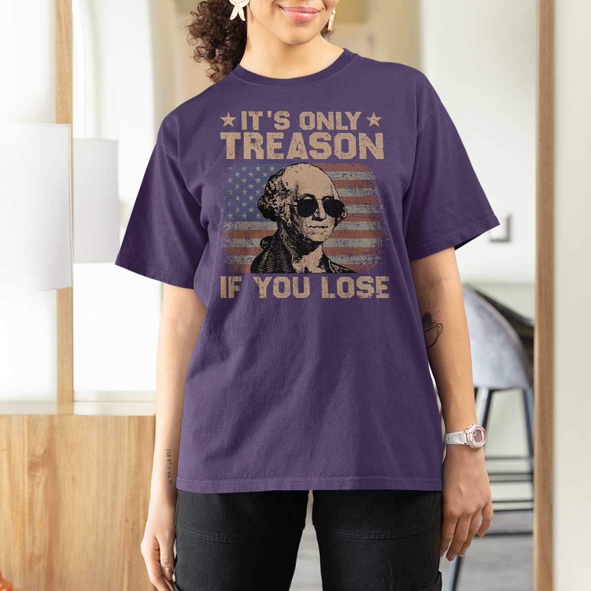 George Washington 4th Of July T Shirt For Women Its Only Treason If You Lose Retro American Flag - Wonder Print Shop