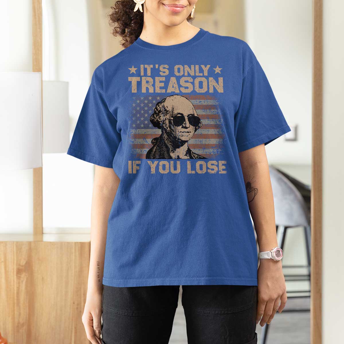 George Washington 4th Of July T Shirt For Women Its Only Treason If You Lose Retro American Flag - Wonder Print Shop