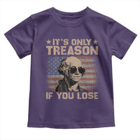 George Washington 4th Of July Toddler T Shirt Its Only Treason If You Lose Retro American Flag - Wonder Print Shop