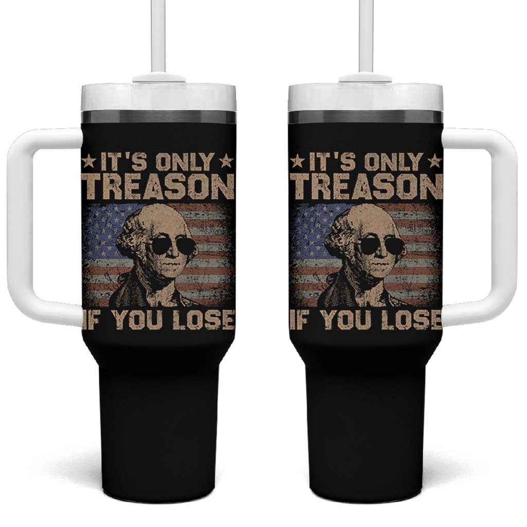 George Washington 4th Of July Tumbler With Handle Its Only Treason If You Lose Retro American Flag - Wonder Print Shop
