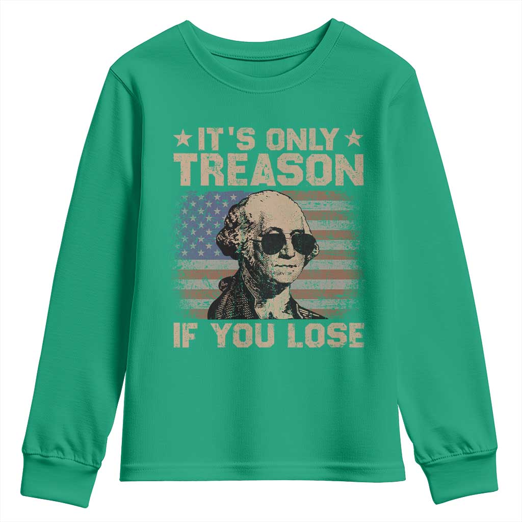 George Washington 4th Of July Youth Sweatshirt Its Only Treason If You Lose Retro American Flag - Wonder Print Shop