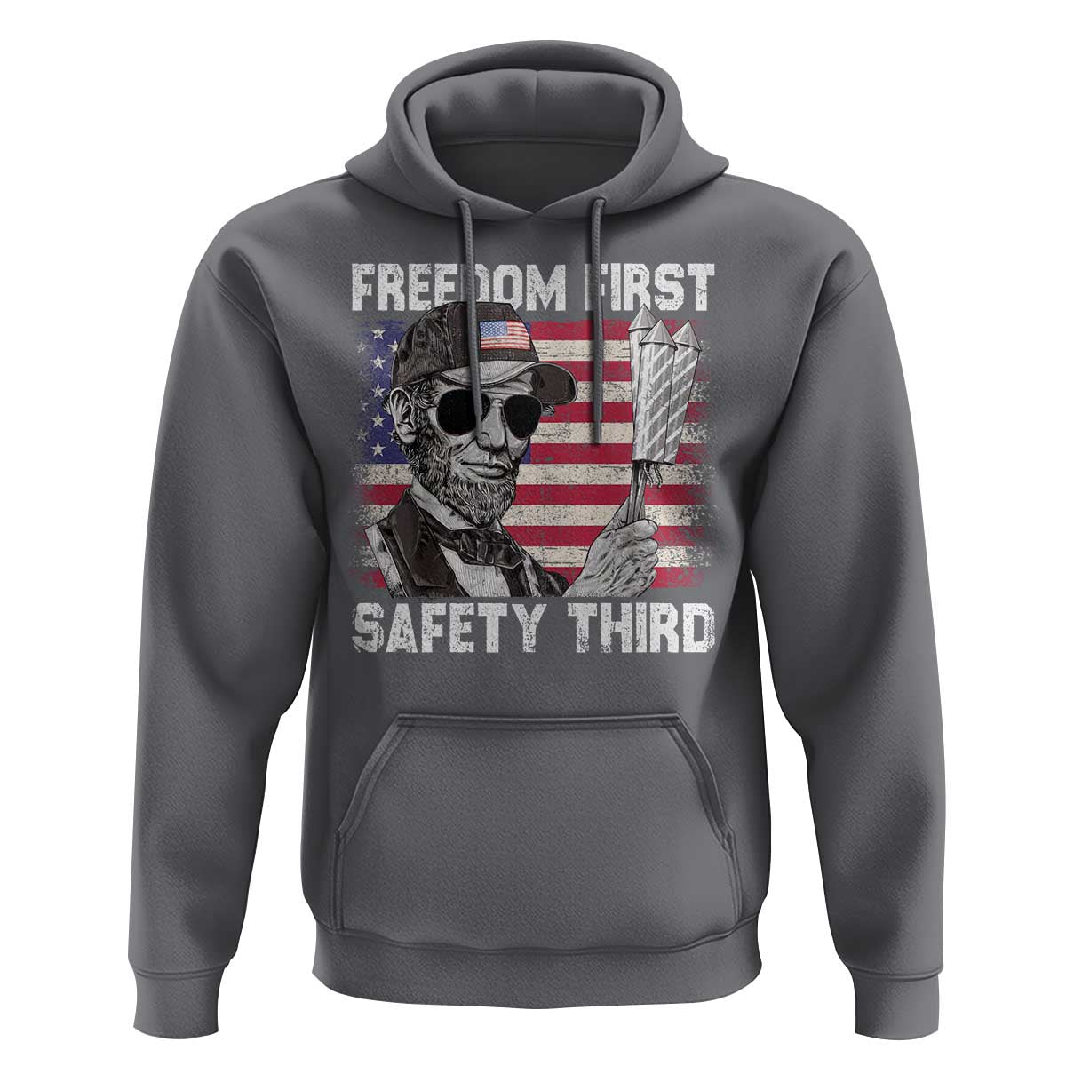Lincoln 4th Of July Hoodie Abe Freedom First Safety Third American Flag - Wonder Print Shop