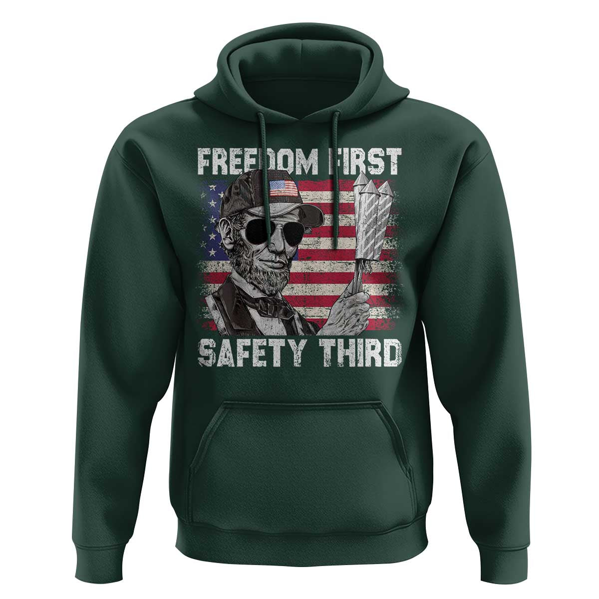 Lincoln 4th Of July Hoodie Abe Freedom First Safety Third American Flag - Wonder Print Shop