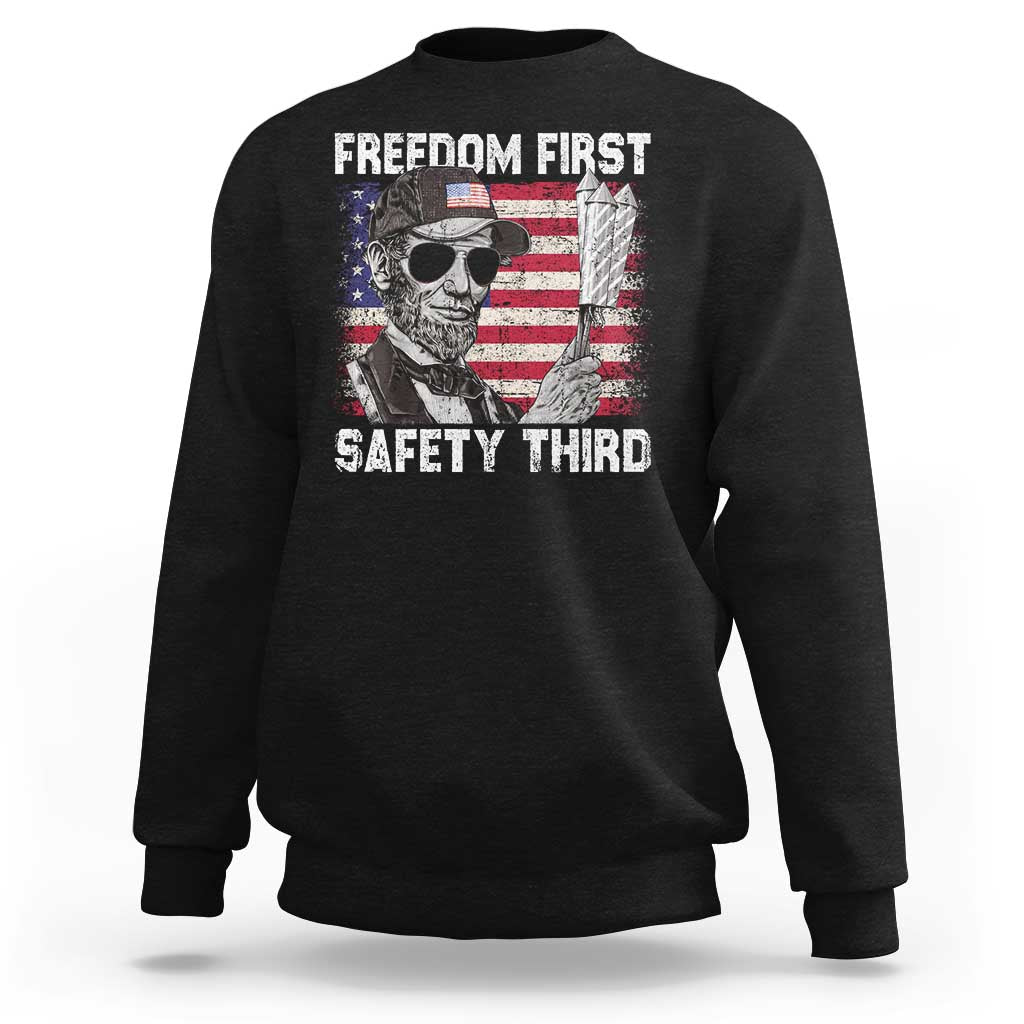 Lincoln 4th Of July Sweatshirt Abe Freedom First Safety Third American Flag - Wonder Print Shop
