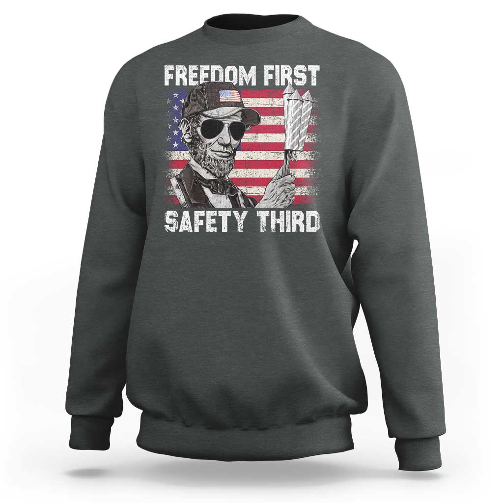 Lincoln 4th Of July Sweatshirt Abe Freedom First Safety Third American Flag - Wonder Print Shop