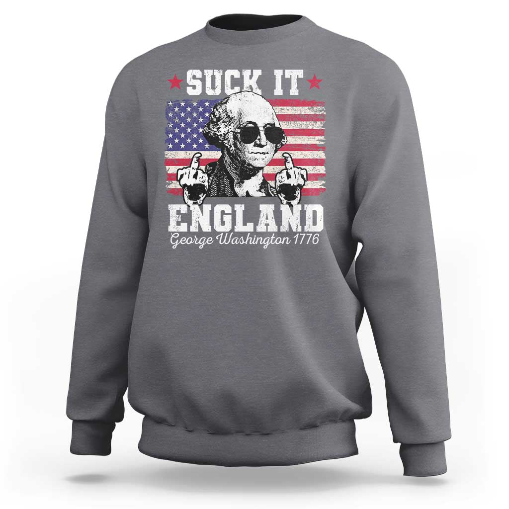 Funny 4th of July George Washington Sweatshirt Suck It England 1776 - Wonder Print Shop