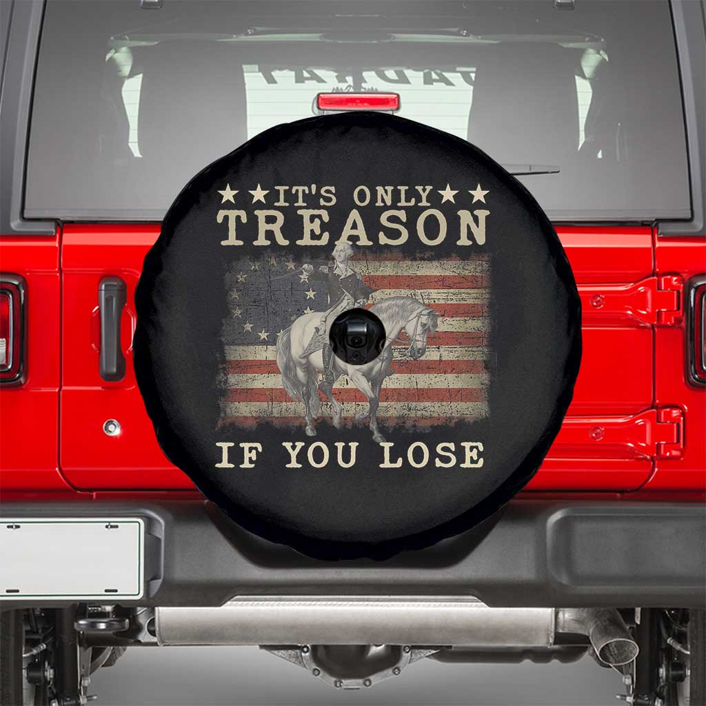 George Washington It's Only Treason If You Lose 4th Of July Spare Tire Cover Vintage Retro - Wonder Print Shop