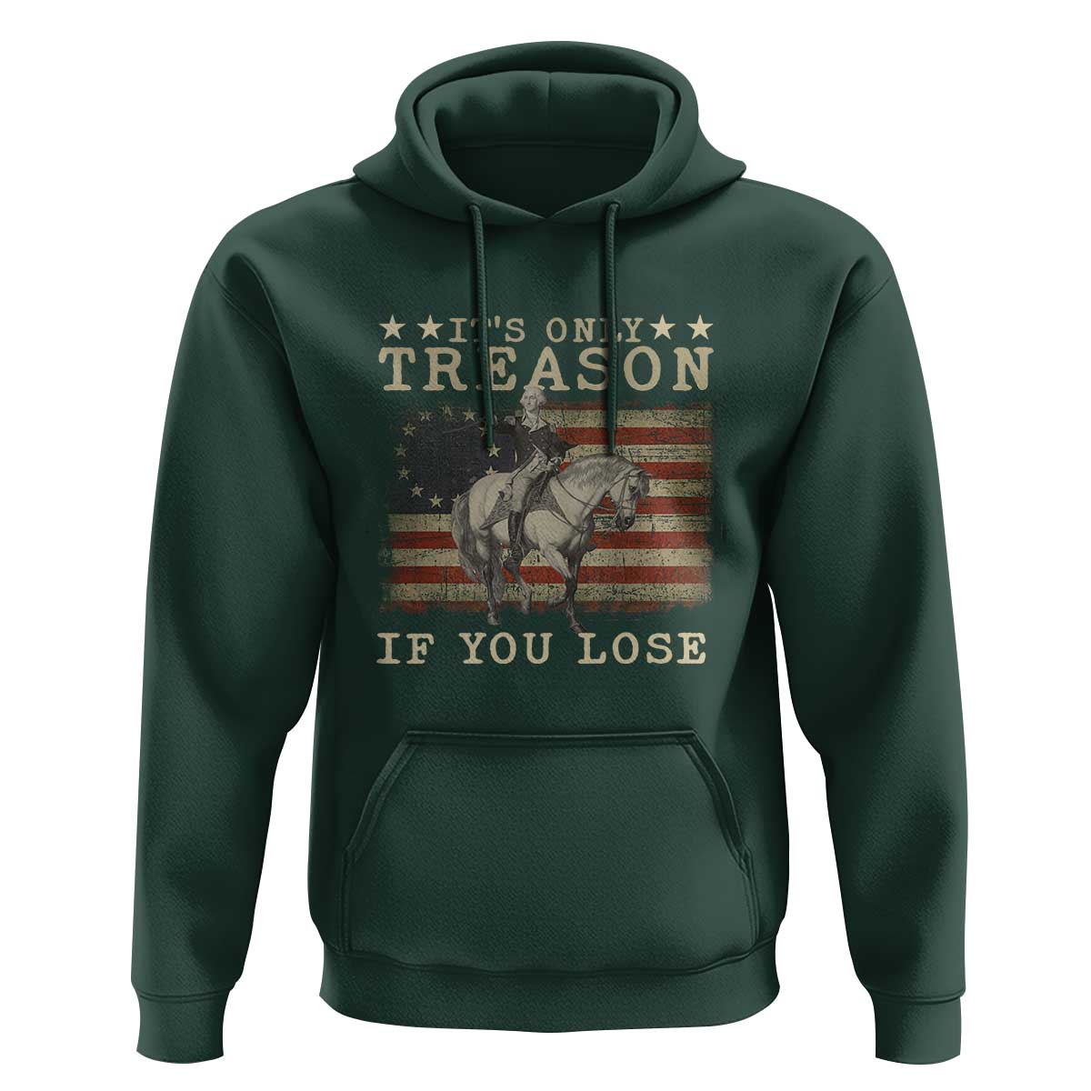 George Washington It's Only Treason If You Lose 4th Of July Hoodie Vintage Retro - Wonder Print Shop
