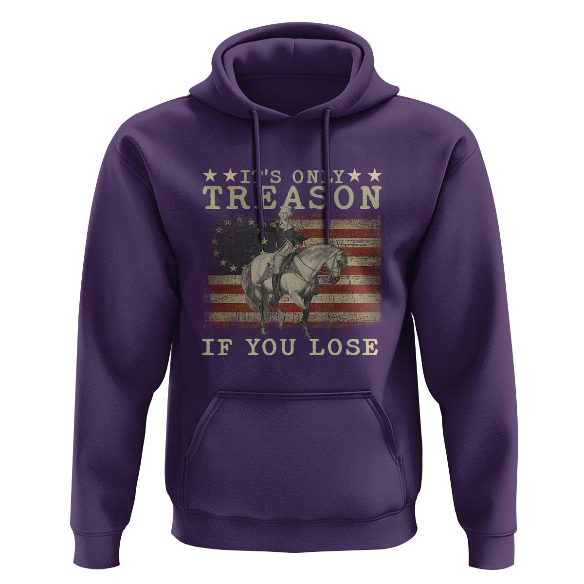 George Washington It's Only Treason If You Lose 4th Of July Hoodie Vintage Retro - Wonder Print Shop