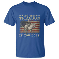 George Washington It's Only Treason If You Lose 4th Of July T Shirt Vintage Retro - Wonder Print Shop