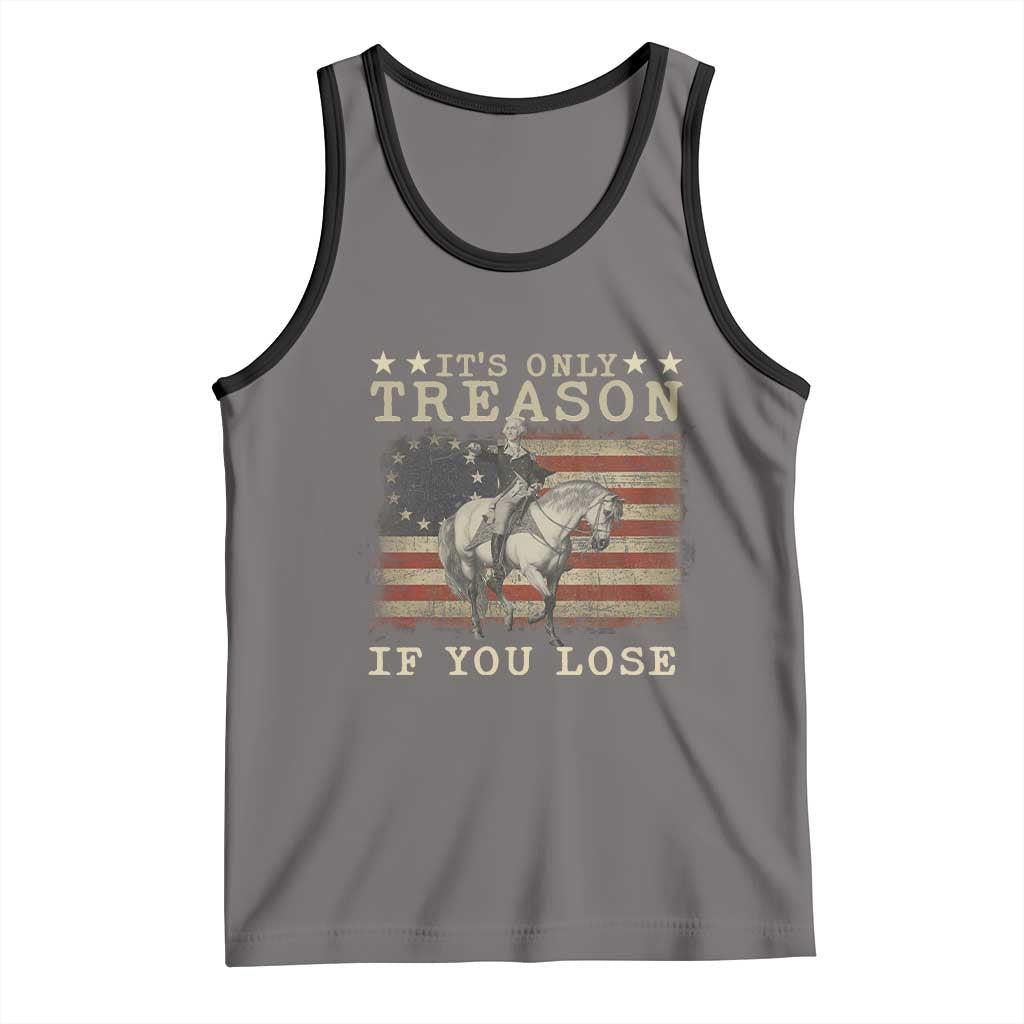 George Washington It's Only Treason If You Lose 4th Of July Tank Top Vintage Retro - Wonder Print Shop