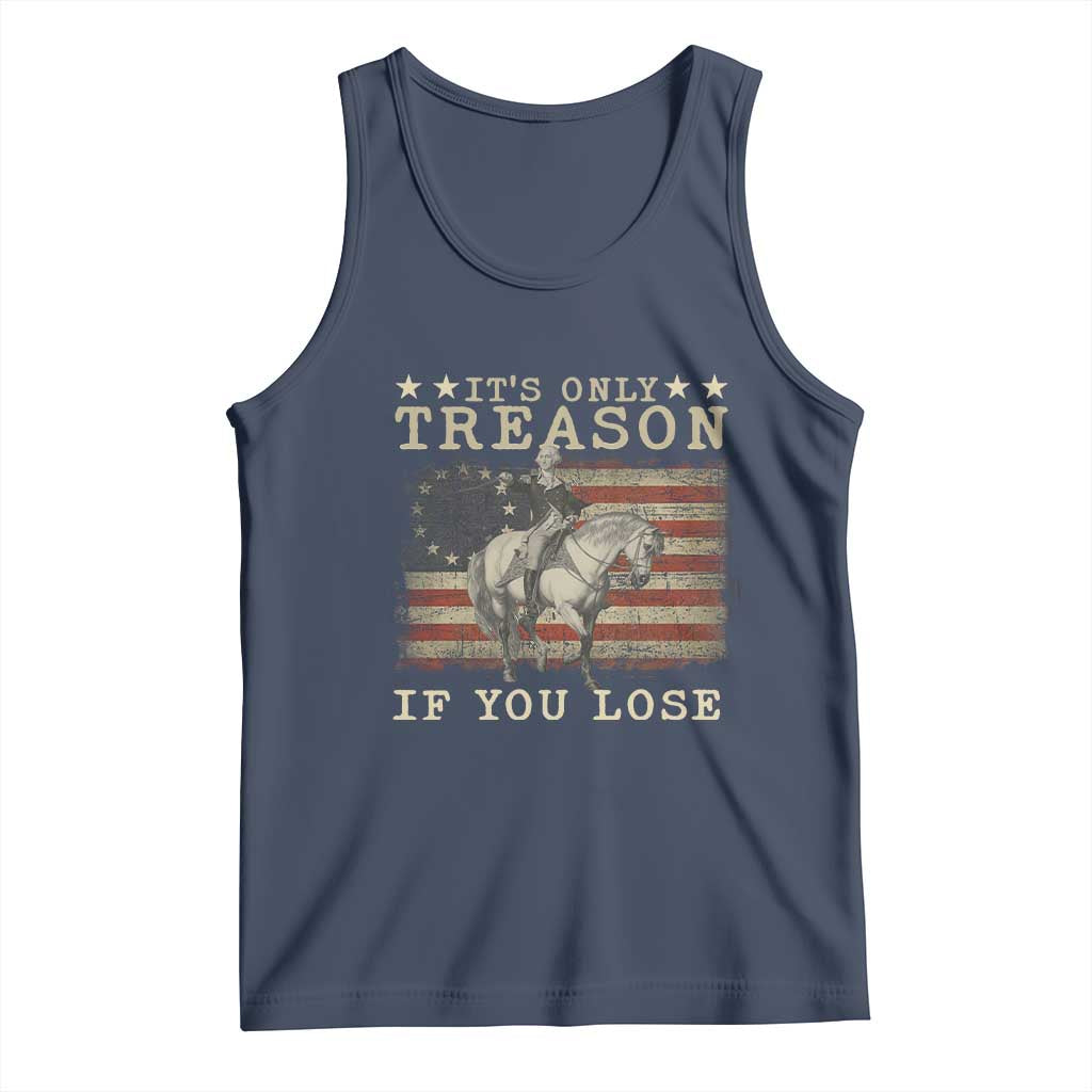 George Washington It's Only Treason If You Lose 4th Of July Tank Top Vintage Retro - Wonder Print Shop