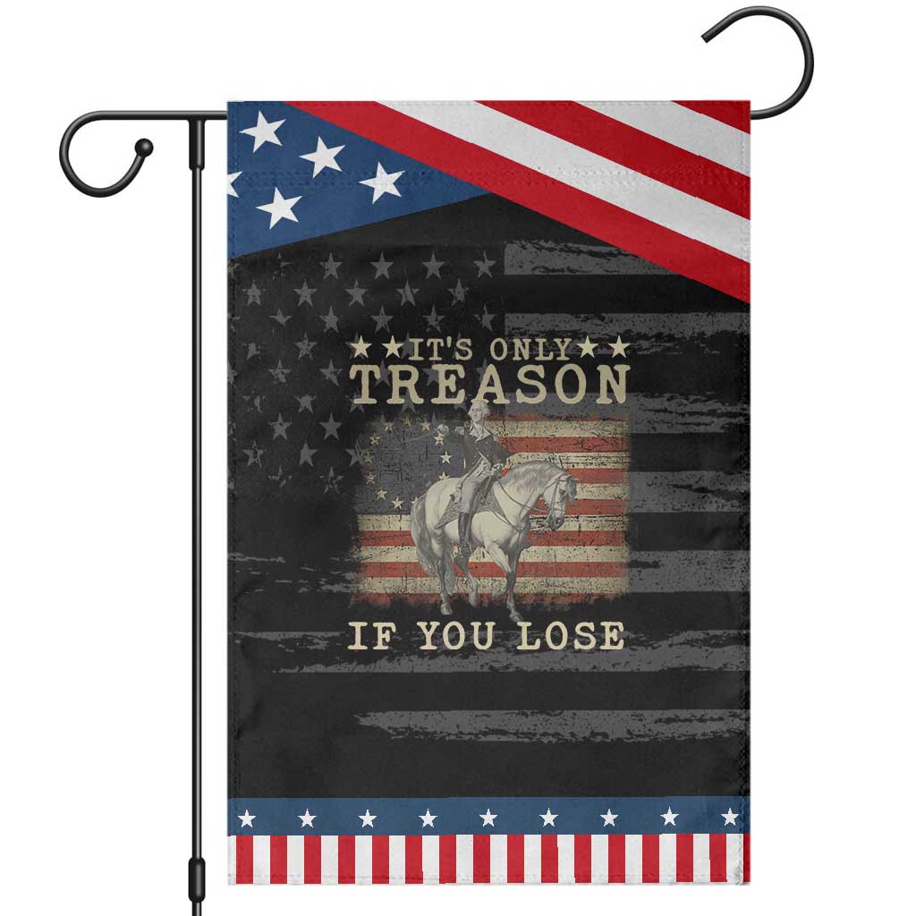 George Washington It's Only Treason If You Lose 4th Of July Garden Flag Vintage Retro