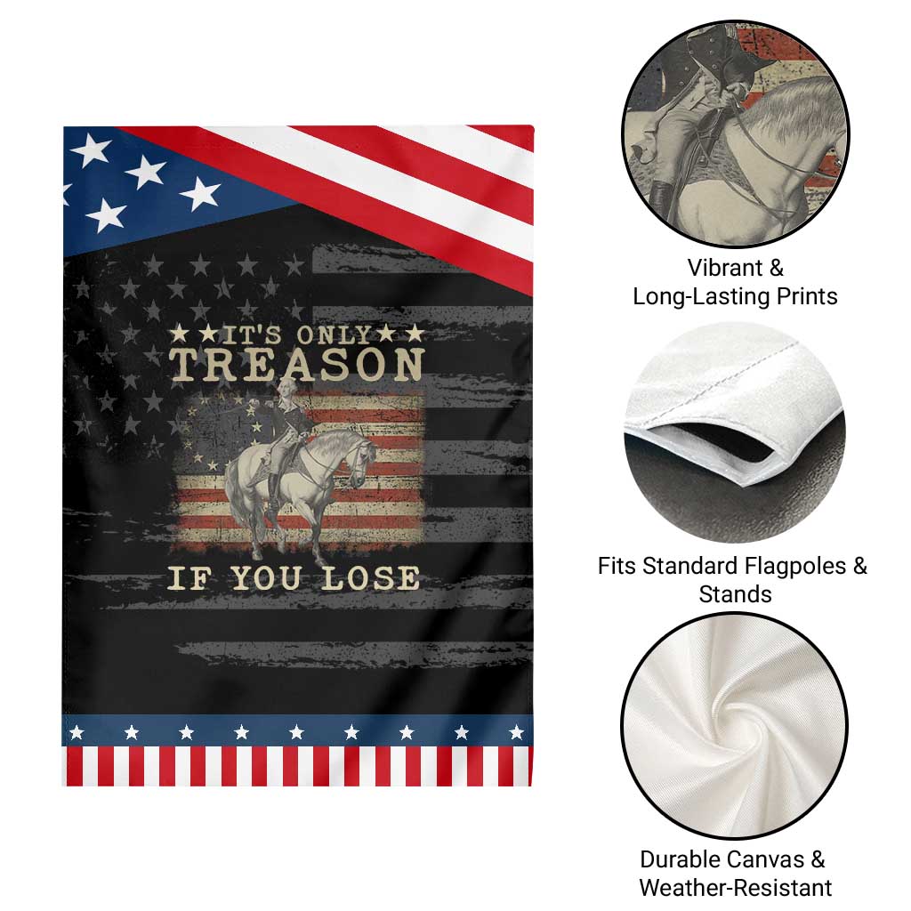 George Washington It's Only Treason If You Lose 4th Of July Garden Flag Vintage Retro