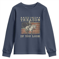 George Washington It's Only Treason If You Lose 4th Of July Youth Sweatshirt Vintage Retro - Wonder Print Shop
