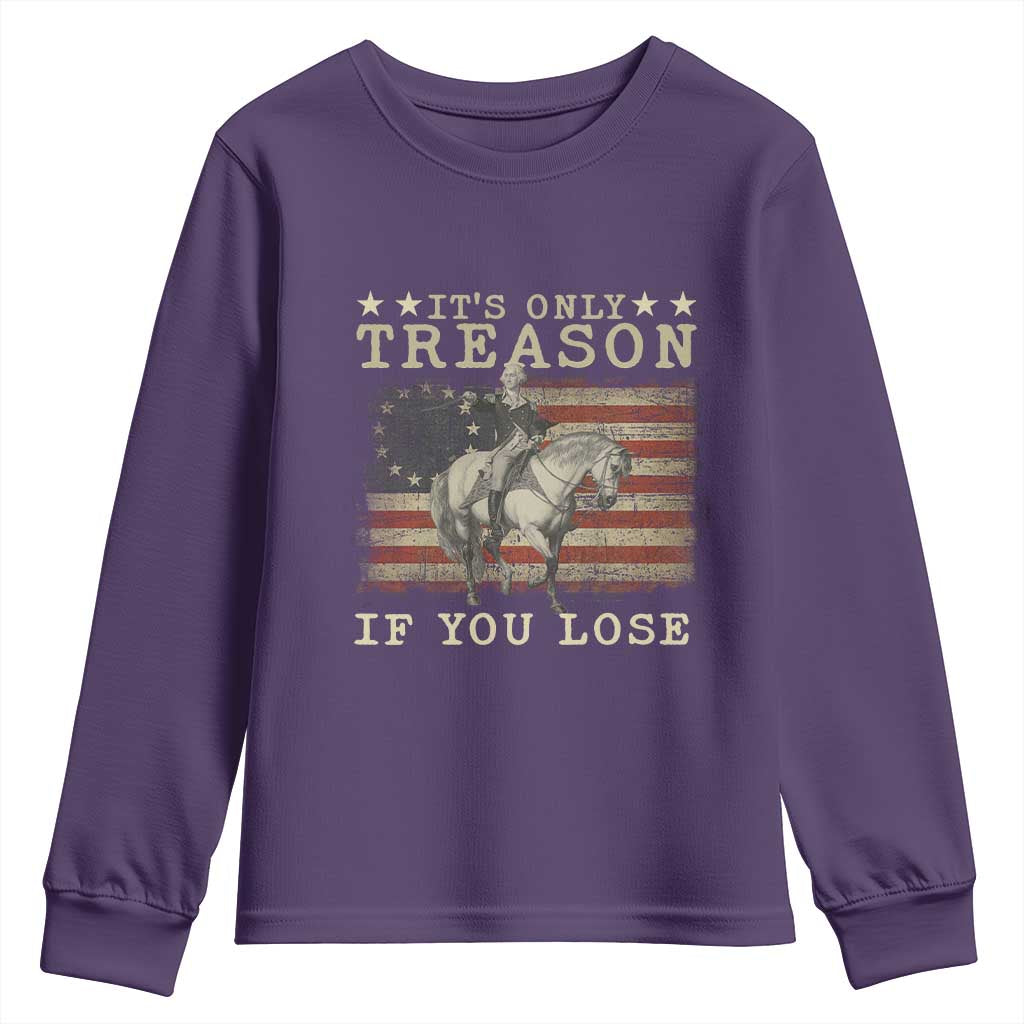 George Washington It's Only Treason If You Lose 4th Of July Youth Sweatshirt Vintage Retro - Wonder Print Shop
