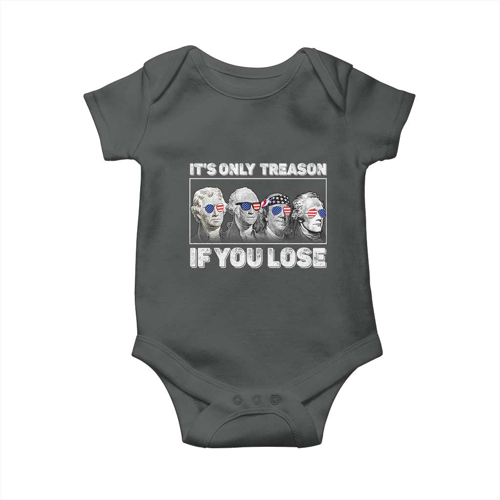 It's Only Treason If You Lose Baby Onesie Founding Fathers 4th Of July - Wonder Print Shop