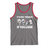 It's Only Treason If You Lose Tank Top Founding Fathers 4th Of July - Wonder Print Shop